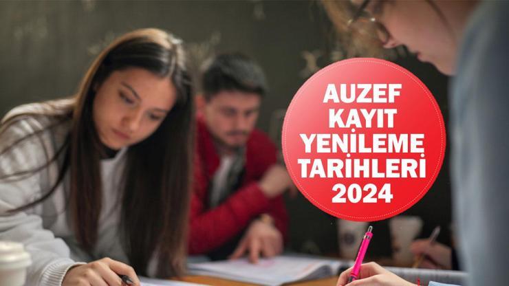 AUZEF KAYIT YENİLEME TARİHLERİ 2024: AUZEF ders seçmeleri ne zaman