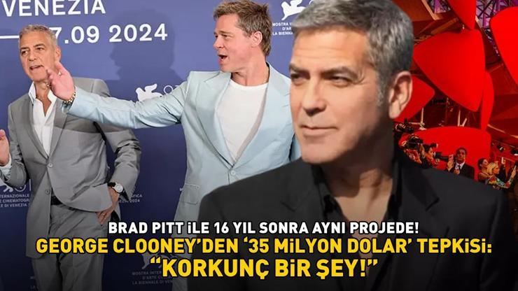 Brad Pitt ile 16 yıl sonra aynı projede George Clooneyden 35 milyon dolar tepkisi: KORKUNÇ BİR ŞEY