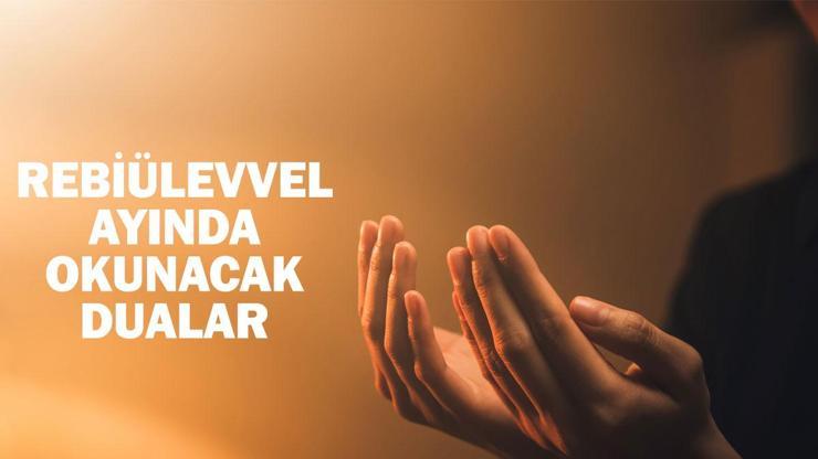 Rebiülevvel ayında okunacak dualar Rebiülevvel ayı ile ilgili hadisler neler Rebiülevvel ayı duası