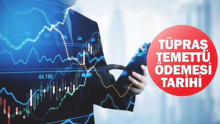 TÜPRAŞ temettü ödemesi hesaplara ne zaman geçecek TÜPRAŞ temettüsü ne kadar