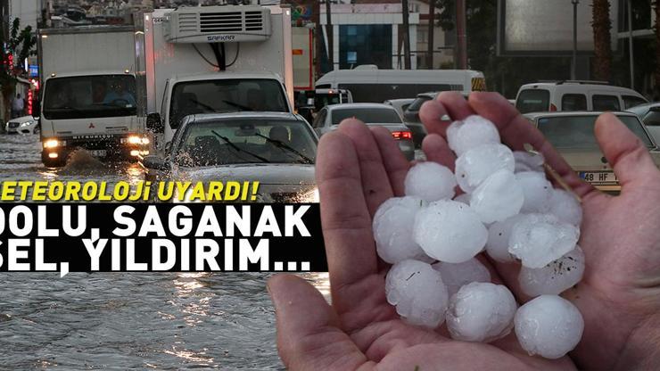 Bu illerde yaşayanlar dikkat Meteoroloji tek tek uyardı: Dolu, sel, su baskını, yıldırım...