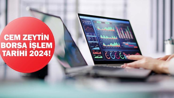 Cem Zeytin borsa işlem tarihi 2024 Cem Zeytin ne zaman işlem görecek