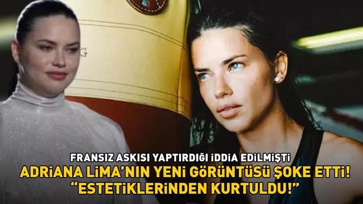 Victorias Secret Meleği Adriana Limanın yeni görüntüsü şoke etti ESTETİKLERİNDEN KURTRULDU