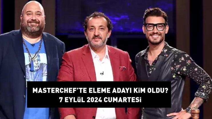 MASTERCHEF 7. ELEME ADAYI 7 EYLÜL 2024: MasterChef eleme adayı kim oldu İşte potaya giren isim...