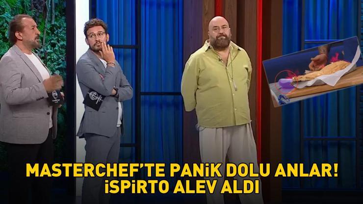 Masterchefte 7. eleme adayı belli oldu İSPİRTO ALEV ALDI, HERKES PANİK OLDU