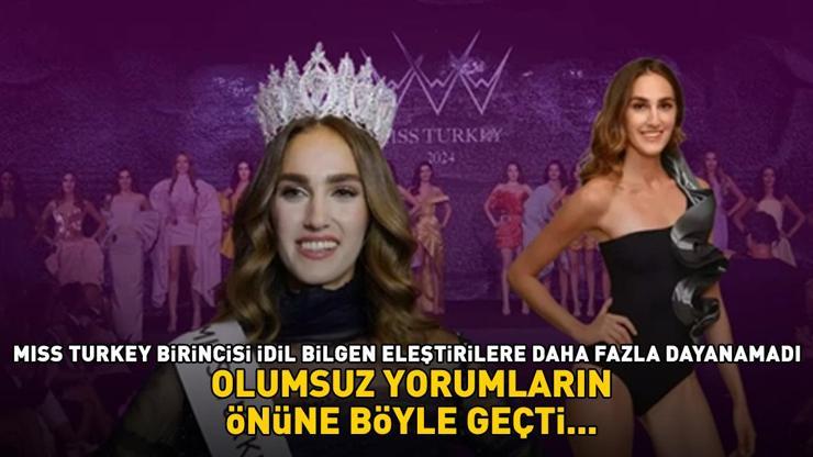 Miss Turkey 2024 birincisi İdil Bilgen eleştirilere daha fazla dayanamadı Olumsuz yorumların önüne böyle geçti...