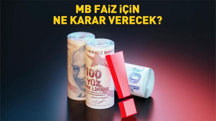 Faiz sabit mi kalacak, düşecek mi İşte ekonomistlerin genel beklentisi...