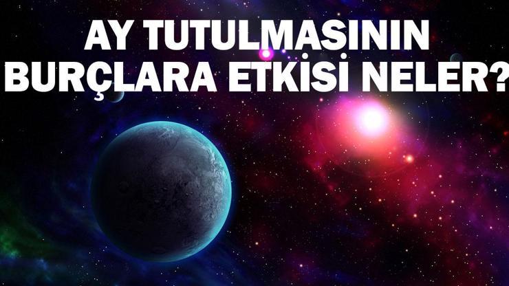 18 Eylül 2024 Ay Tutulmasının Burçlara Etkisi: Hangi Burçlar Nasıl Etkilenecek