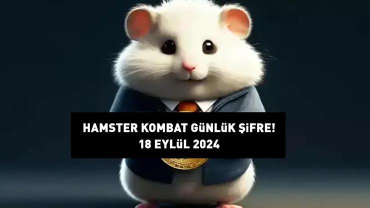 🐹 HAMSTER KOMBAT GÜNLÜK ŞİFRE 18 EYLÜL 2024: Hamster Kombat günlük şifre ve kombo kartları ne oldu Beklenen açıklama geldi