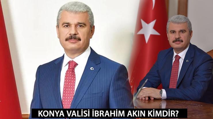 İbrahim Akın kimdir Yeni Konya Valisi İbrahim Akın hangi görevlerde yer aldı