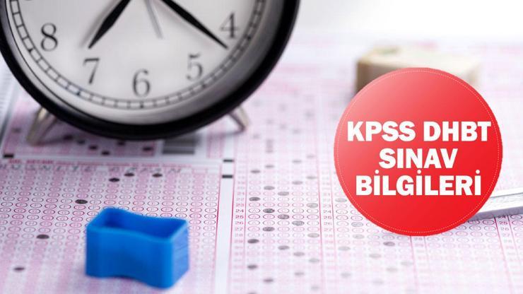 KPSS DHBT sınavı ne zaman, kaçta başlıyor, kaçta bitiyor DHBT sınav süresi