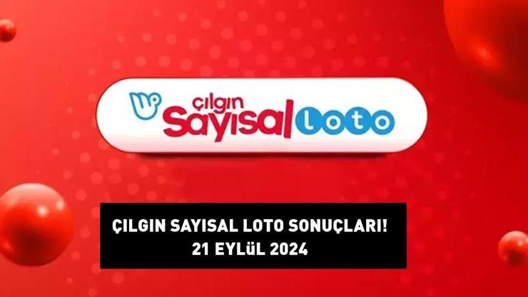 ÇILGIN SAYISAL LOTO SONUÇLARI 21 EYLÜL 2024: Çılgın Sayısal Loto sonuçları nasıl öğrenilir 245.414.593,37 TL büyük ikramiye devretti