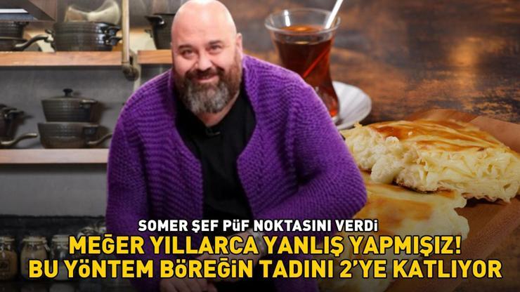 MASTERCHEF SOMER SİVRİOĞLU PÜF NOKTASINI VERDİ Meğer yıllarca yanlış yapmışız Bu yöntem böreğin lezzetini 2ye katlıyor