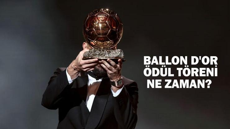 Ballon dOr 2024 ödül töreni ne zaman, hangi tarihte Ballon d’Or (Altın Top) adayları