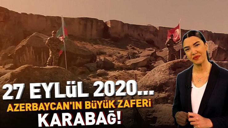 27 EYLÜL 2020... Azerbaycanın büyük zaferi: KARABAĞ