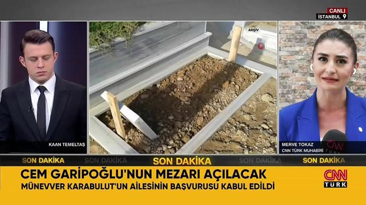 Cem Garipoğlunun mezarı açılacak