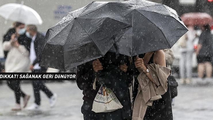 Meteoroloji duyurdu, tarih belli oldu: Dikkat Sağanak geri dönüyor