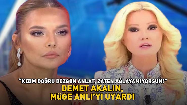 DEMET AKALIN, MÜGE ANLIYI UYARDI Kızım doğru düzgün anlat, zaten ağlayamıyorsun