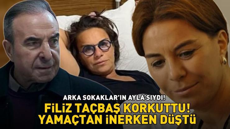 Arka Sokakların Aylasıydı Kaza geçiren Filiz Taçbaş hayranlarını korkuttu YAMAÇTAN İNERKEN DÜŞTÜ