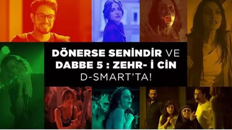 Dönerse Senindir ve Dabbe 5: Zehr-i Cin D-Smartta