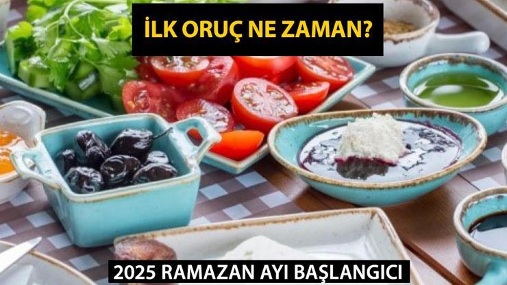 2025 İLK ORUÇ NE ZAMAN Diyanet 2024 Ramazan ayı başlangıcı hangi tarihte