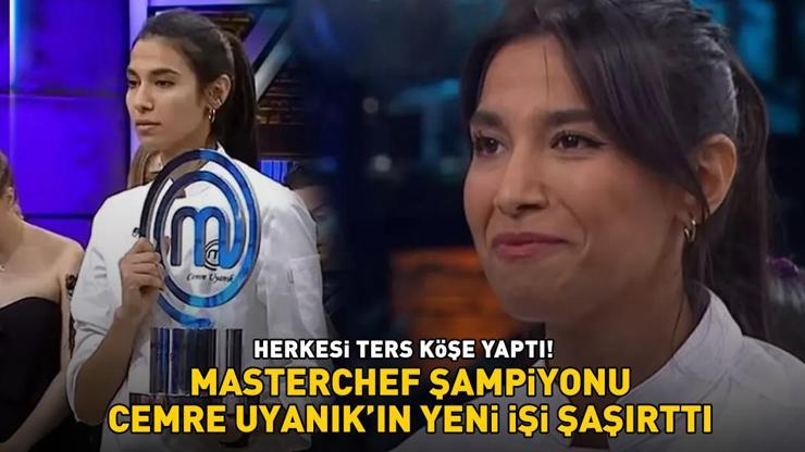 MASTERCHEF ŞAMPİYONU CEMRE UYANIKIN YENİ İŞİ ŞAŞIRTTI Herkes restoran açmasını bekliyordu, ters köşe yaptı