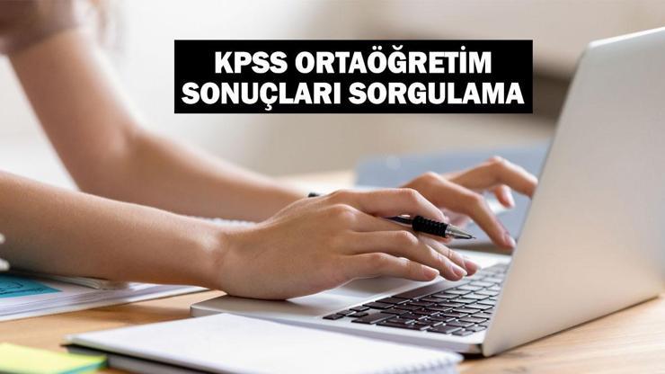 KPSS ortaöğretim sonuçları sorgulama 2024: KPSS lise/ortaöğretim sonuçları açıklandı mı