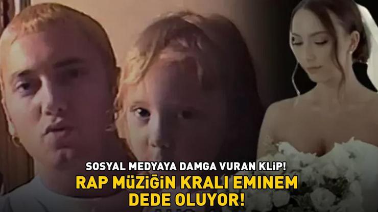 Rap müziğin kralı Eminem dede oluyor Sosyal medyayı sallayan klip