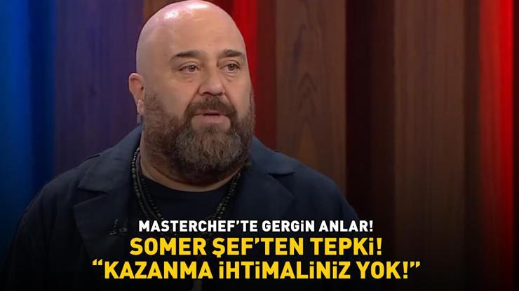 MasterChefte 3. ve 4. eleme adayı belli oldu Somer Şef’ten tepki: ‘KAZANMA İHTİMALİNİZ YOK’