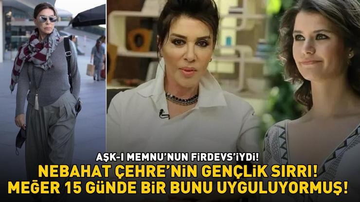 AŞK-I MEMNUNUN FİRDEVSİ NEBAHAT ÇEHRENİN GENÇLİK SIRRI 80 yaşında gençlere taş çıkartıyor Meğer 15 günde bir...