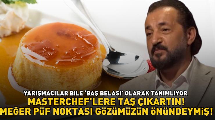 MasterCheflere taş çıkartın Meğer lezzetiyle damak çatlatan krem karamelin püf noktası gözümüzün önündeymiş