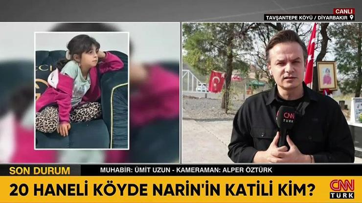 CNN TÜRK Muhabiri Ümit Uzundan Narin Güran cinayetiyle ilgili dikkat çeken açıklama