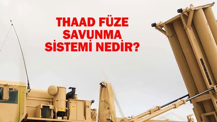 THAAD Füze Savunma Sistemi Nedir, Nasıl Çalışır THAAD (Bölge Yüksek İrtifa Hava Savunması) Özellikleri