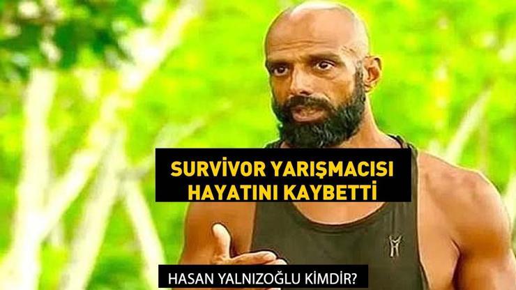 Hasan Yalnızoğlu neden öldü Survivor Hasan ne kanseriydi Hasan Yalnızoğlu eşi ve çocukları kimdir