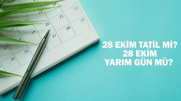 28 Ekim tatil mi 28 Ekim yarım gün mü 28 Ekim’de okulların tatil durumu