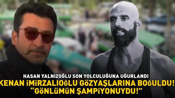 Survivor Hasan Yalnızoğlu son yolculuğuna uğurlandı Kenan İmirzalıoğlu cenazede hüngür hüngür ağladı: GÖNLÜMÜN ŞAMPİYONUYDU