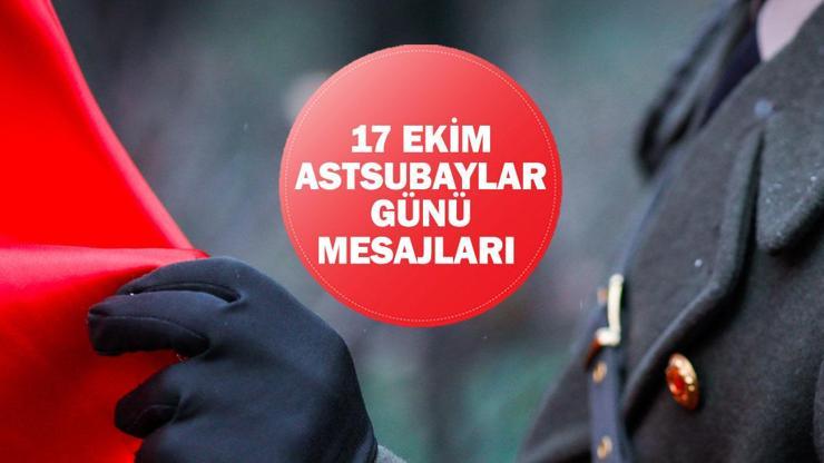 17 Ekim Anlamlı Astsubaylar Günü Mesajları ve Kutlama Sözleri 2024