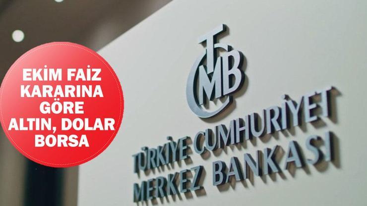 Merkez Bankası faizi sabit tutarsa altın, dolar, borsa ne olur Ekim ayı Merkez Bankası faiz kararı 2024