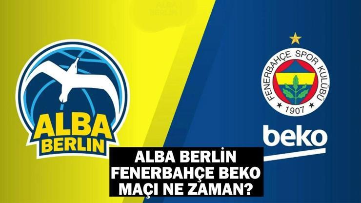 Alba Berlin Fenerbahçe Beko maçı ne zaman, saat kaçta, hangi kanalda