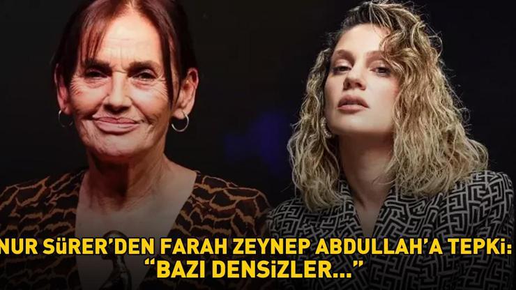 Nur Sürerden Farah Zeynep Abdullaha Yılmaz Güney tepkisi: ‘BAZI DENSİZLER…