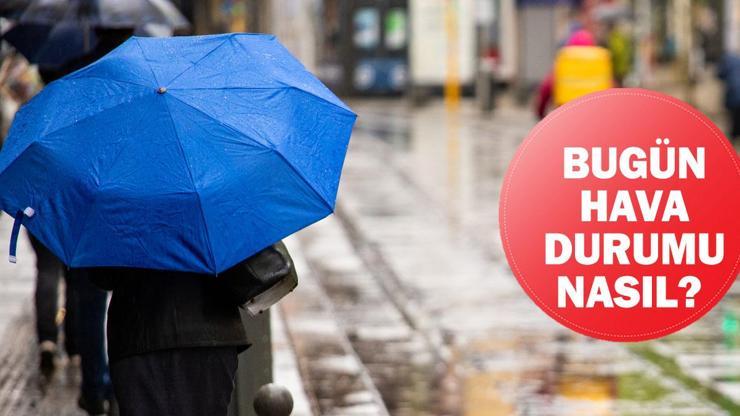 Bugün hava durumu nasıl Meteorolojiden o illere kar yağışı ve sağanak uyarısı