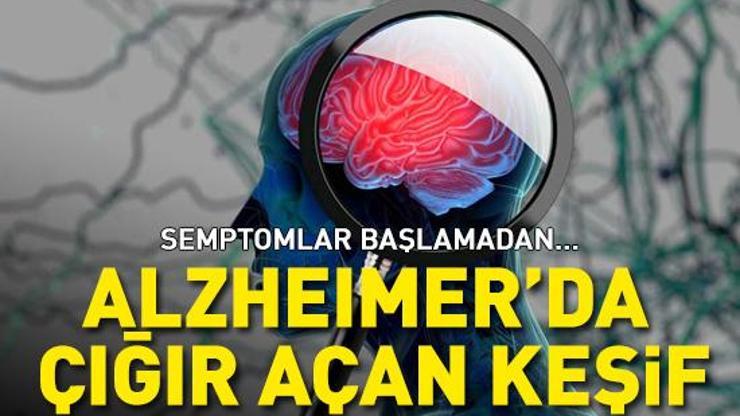 ALZHEIMERDA ÇIĞIR AÇAN ÇALIŞMA: Semptomlar başlamadan tedavi edilebilecek Alzheimerda bilinen 10 belirti