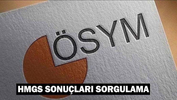 HMGS SONUÇLARI SORGULAMA: HMGS sonuçları 2024 açıklandı mı, saat kaçta açıklanır