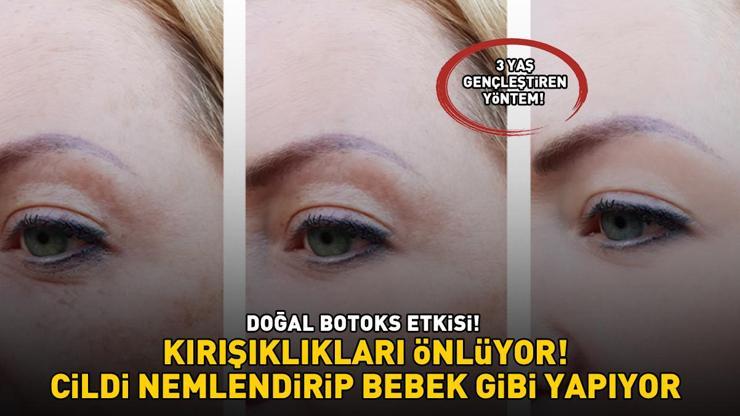 3 Yaş Gençleştiren Yüzde 100 Doğal Yöntem Kolajen Ve Botoks Etkisi: Kırışıklıkları Önlüyor, Cildi Nemlendirip Bebek Gibi Yapıyor