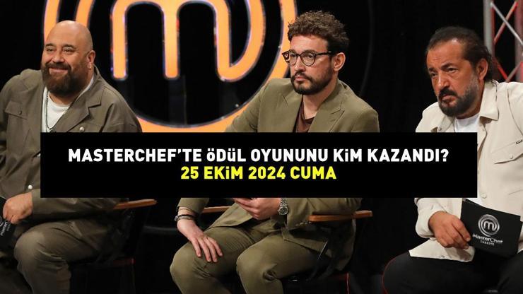 MASTERCHEF ÖDÜL OYUNU 25 EKİM 2024: MasterChef ödülü kim kazandı 100 bin TLlik ödülü alan yarışmacı