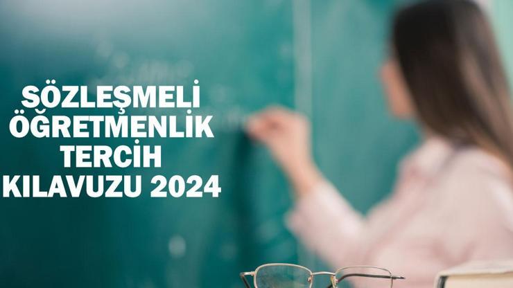 MEB öğretmen atama tercihleri ne zaman başlıyor Sözleşmeli öğretmenlik tercih kılavuzu 2024