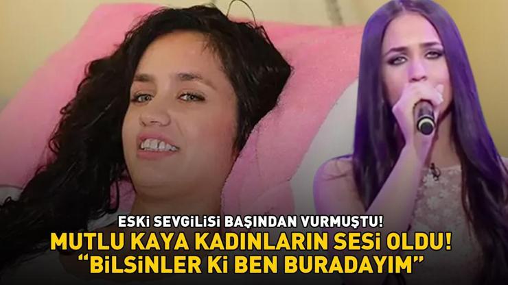 Eski sevgilisi başından vurmuştu Mutlu Kaya kadınların sesi oldu: Bilsinler ki ben buradayım’