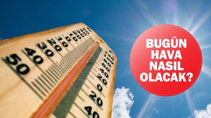 28 Ekim Pazartesi Hava Durumu Tahmini: Bugün hava durumu nasıl