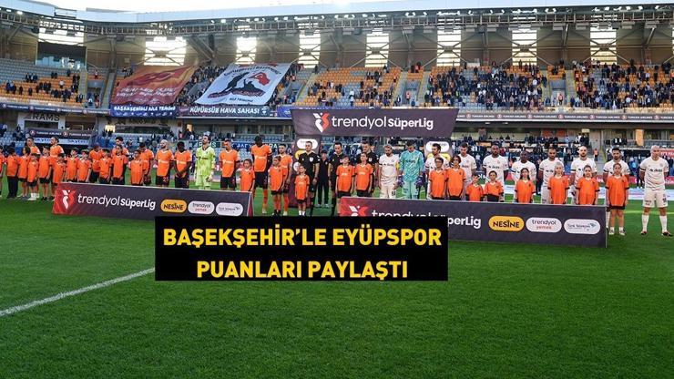 Başakşehir, galibiyeti unuttu Eyüpspor puanı aldı