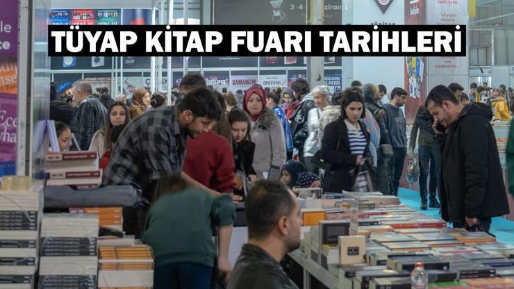 TÜYAP kitap fuarı başlangıç ve bitiş tarihleri 2024: TÜYAP kitap fuarı 2024 ne zaman, nerede